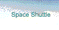  Space Shuttle
Start 