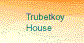  Trubetskoy
House 