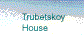  Trubetskoy
House 